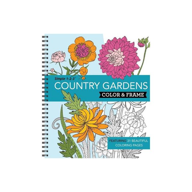 Color & Frame - Country Gardens (Adult Coloring Book) - by New Seasons & Publications International Ltd (Spiral Bound)