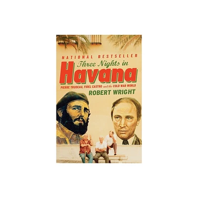 Three Nights in Havana - by Robert Wright (Paperback)