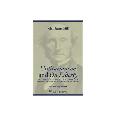 Utilitarianism and on Liberty - 2nd Edition by John Stuart Mill (Paperback)