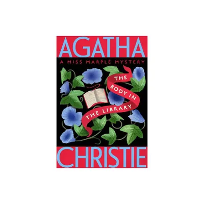 The Body in the Library - (Miss Marple Mysteries) by Agatha Christie (Paperback)