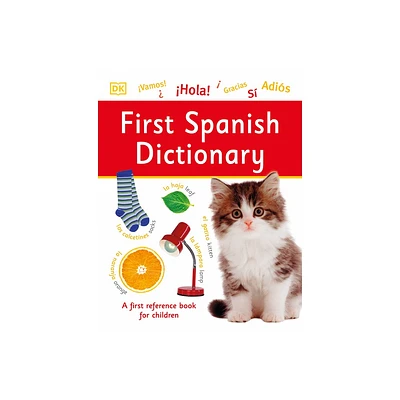 First Spanish Dictionary - (DK First Reference) by DK (Hardcover)