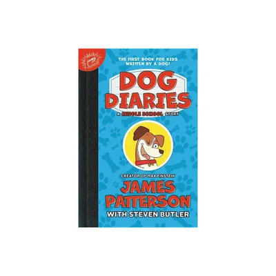 Dog Diaries : A Middle School Story - (Middle School) by James Patterson (Hardcover)