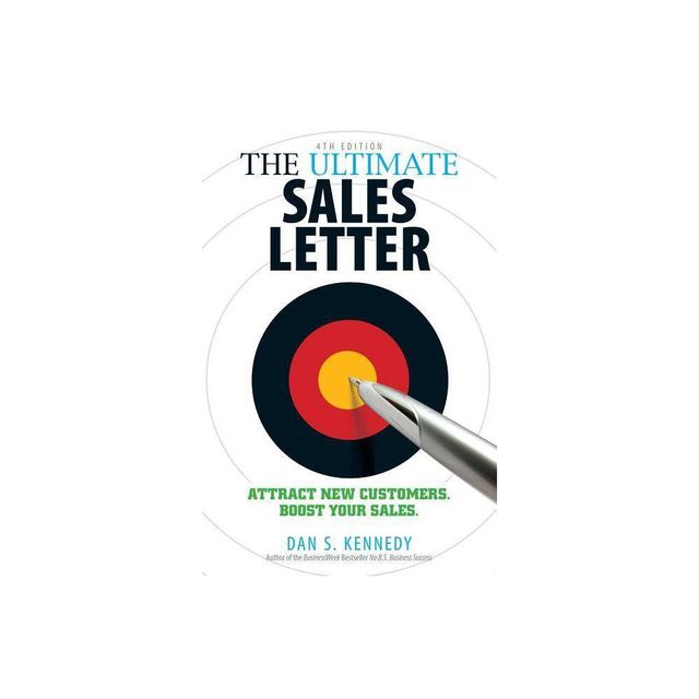 The Ultimate Sales Letter, 4th Edition - by Dan S Kennedy (Paperback)