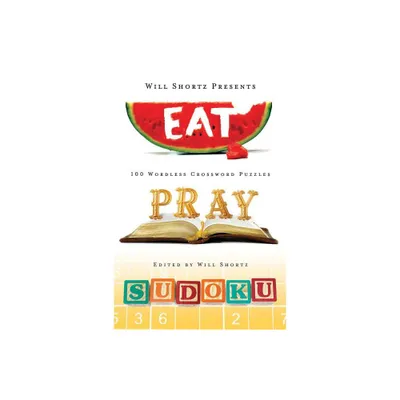 Wsp Eat, Pray, Sudoku - (Will Shortz Presents...) by Will Shortz (Paperback)