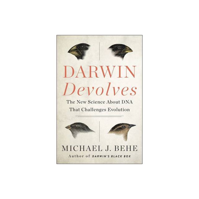 Darwin Devolves - by Michael J Behe (Paperback)