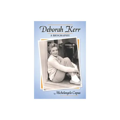 Deborah Kerr - by Michelangelo Capua (Paperback)