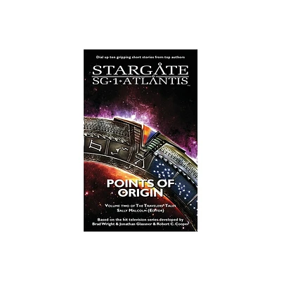 STARGATE SG-1 ATLANTIS Points of Origin - (Sgx) by Sally Malcolm (Paperback)