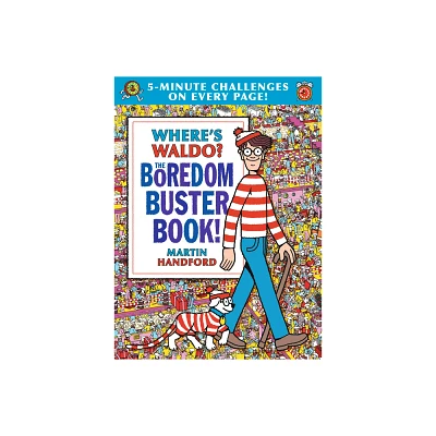 Wheres Waldo? the Boredom Buster Book: 5-Minute Challenges - by Martin Handford (Hardcover)