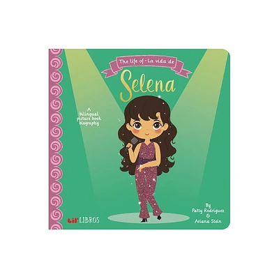 Life of / La Vida De Selena - by Patty Rodriguez & Ariana Stein (Hardcover)