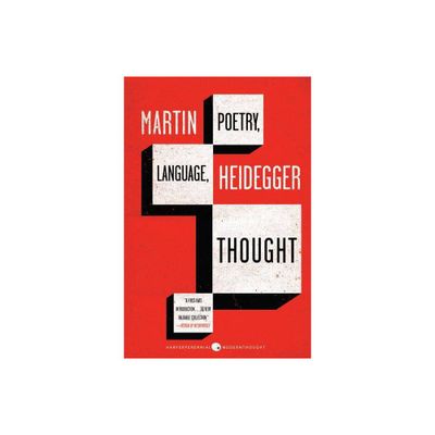 Poetry, Language, Thought - (Harper Perennial Modern Thought) by Martin Heidegger (Paperback)