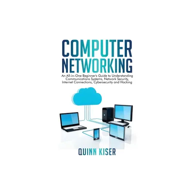 Computer Networking - by Quinn Kiser (Hardcover)