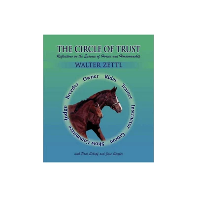 Circle of Trust - by Walter A Zettl (Hardcover)