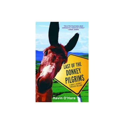 Last of the Donkey Pilgrims - by Kevin OHara (Paperback)