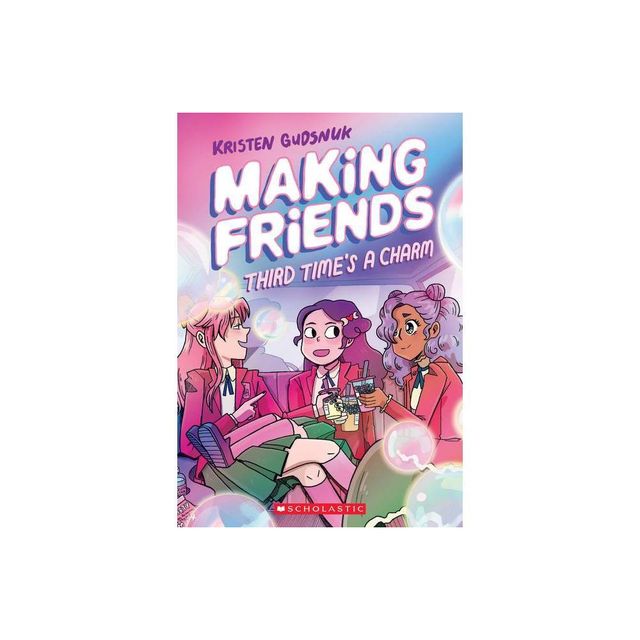 Making Friends: Third Times a Charm: A Graphic Novel (Making Friends #3