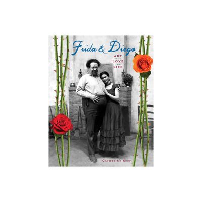 Frida & Diego - by Catherine Reef (Hardcover)