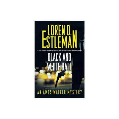 Black and White Ball - (Amos Walker Novels) by Loren D Estleman (Paperback)