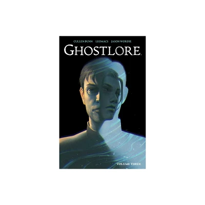 Ghostlore Vol. 3 - by Cullen Bunn (Paperback)