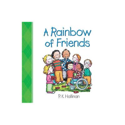 A Rainbow of Friends - by P K Hallinan (Board Book)