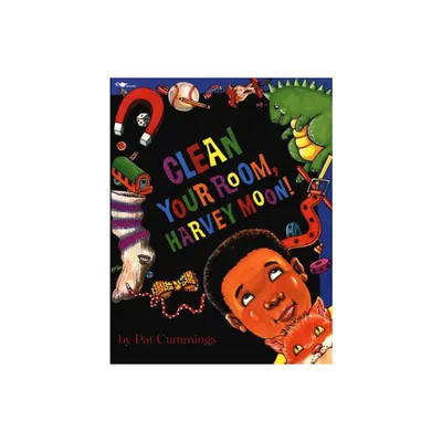 Clean Your Room, Harvey Moon! - by Pat Cummings (Paperback)