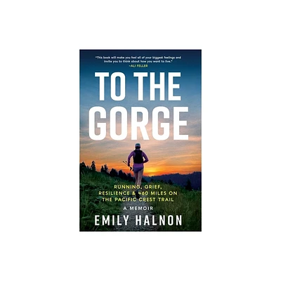 To the Gorge - by Emily Halnon (Hardcover)