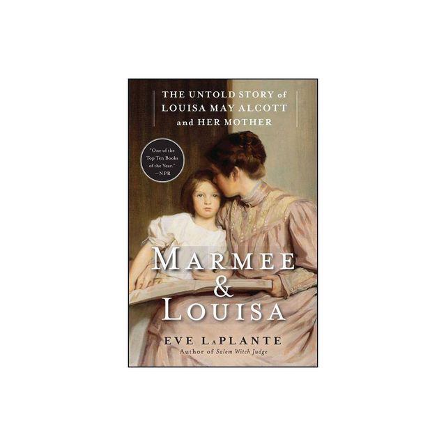 Marmee & Louisa - by Eve Laplante (Paperback)