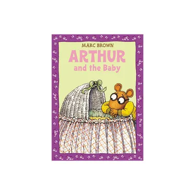 Arthur and the Baby - (Classic Arthur Adventure) by Marc Brown (Paperback)