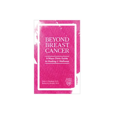 Beyond Breast Cancer - by Tufia C Haddad & Kathryn J Ruddy (Paperback)