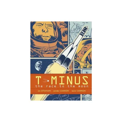 T-Minus - by Jim Ottaviani (Paperback)