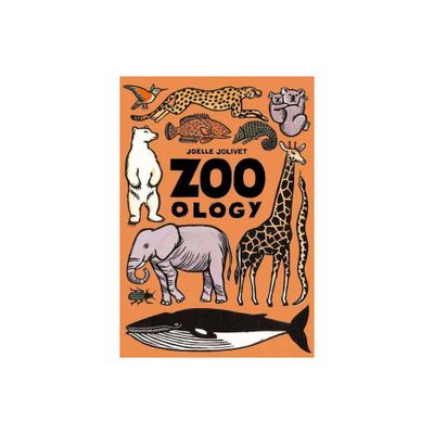 Zoo-Ology - by Joelle Jolivet (Hardcover)