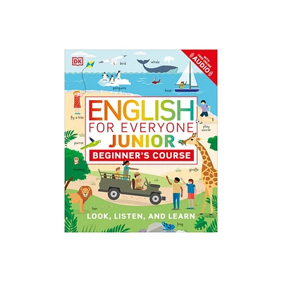 English for Everyone Junior: Beginners Course - (DK English for Everyone Junior) by DK (Hardcover)