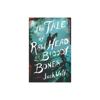 The Tale of Raw Head & Bloody Bones - by Jack Wolf (Paperback)