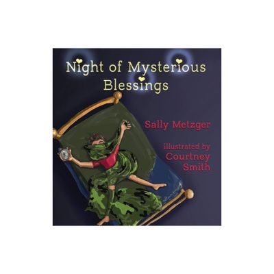 Night of Mysterious Blessings - by Sally Metzger (Hardcover)