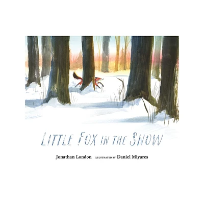 Little Fox in the Snow - by Jonathan London (Hardcover)