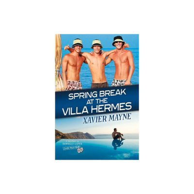 Spring Break at the Villa Hermes - (Brandt and Donnelly Capers) by Xavier Mayne (Paperback)