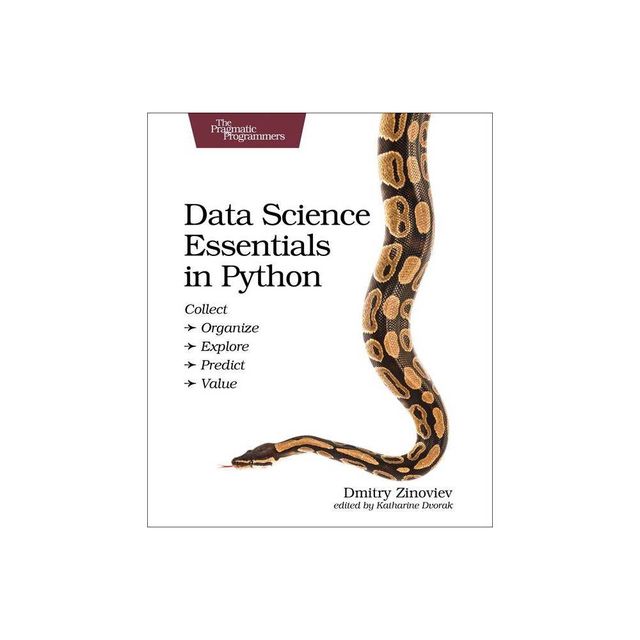 Data Science Essentials in Python - by Dmitry Zinoviev (Paperback)