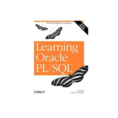 Learning Oracle PL/SQL - by Bill Pribyl & Steven Feuerstein (Paperback)