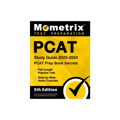 PCAT Study Guide 2023-2024 - PCAT Prep Book Secrets, Full-Length Practice Test, Step-By-Step Video Tutorials - by Matthew Bowling (Paperback)