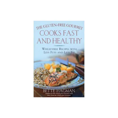 The Gluten-Free Gourmet Cooks Fast and Healthy - by Bette Hagman (Paperback)