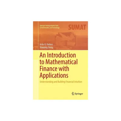 An Introduction to Mathematical Finance with Applications - (Springer Undergraduate Texts in Mathematics and Technology) (Paperback)