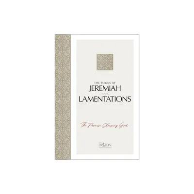 The Books of Jeremiah and Lamentations - (Passion Translation) by Brian Simmons (Paperback)