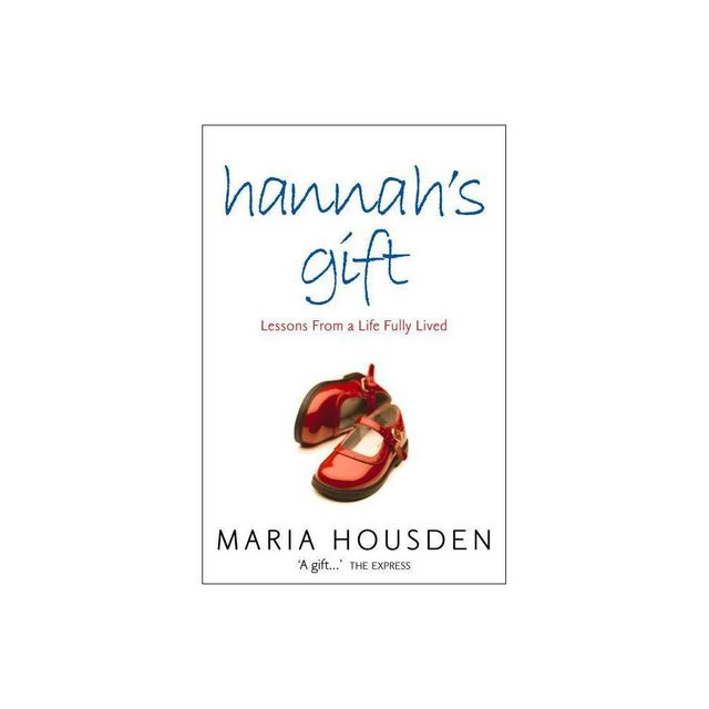 Hannahs Gift - by Maria Housden (Paperback)