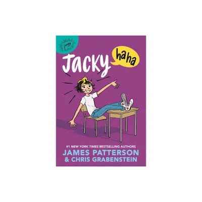 Jacky Ha-Ha - by James Patterson & Chris Grabenstein (Paperback)