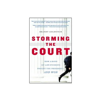 Storming the Court - by Brandt Goldstein (Paperback)