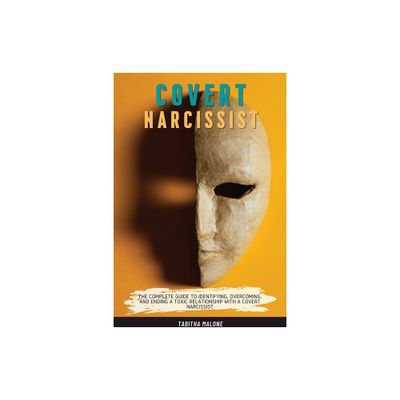 Covert Narcissist - by Tabitha Malone (Paperback)