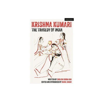 Krishna Kumari - (Methuen Drama Play Collections) by English Subba Rao (Hardcover)