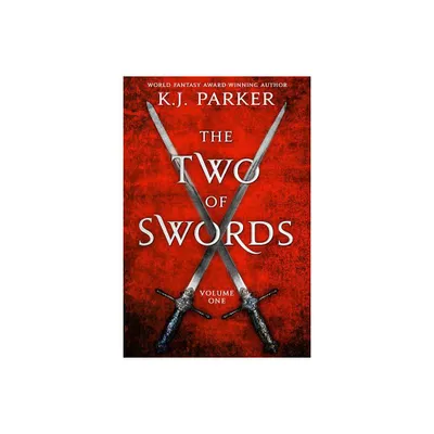 The Two of Swords: Volume One - by K J Parker (Paperback)