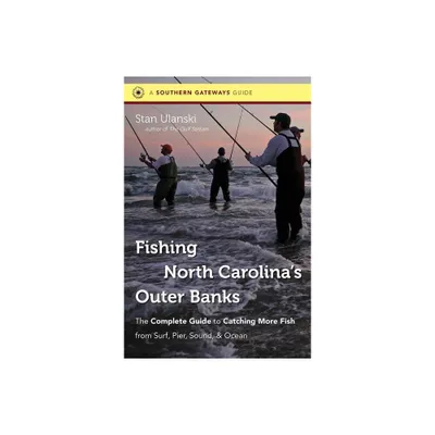 Fishing North Carolinas Outer Banks - (Southern Gateways Guides) by Stan Ulanski (Paperback)