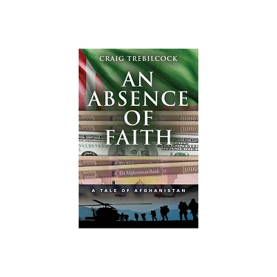 An Absence of Faith - by Craig Trebilcock (Paperback)