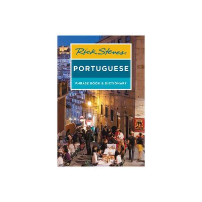 Rick Steves Portuguese Phrase Book and Dictionary - (Rick Steves Travel Guide) 3rd Edition (Paperback)