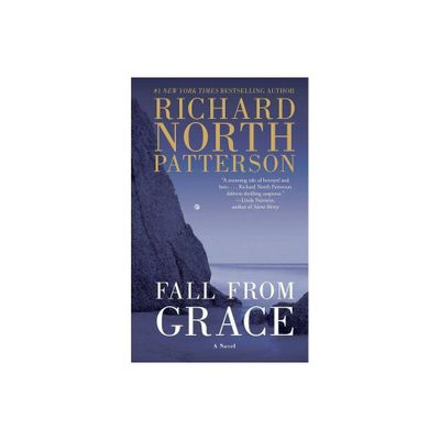 Fall from Grace - by Richard North Patterson (Paperback)